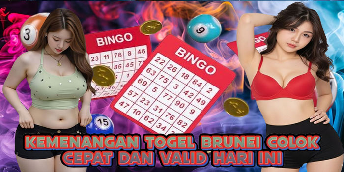 Kemenangan Togel Brunei Colok Cepat dan Valid Hari Ini
